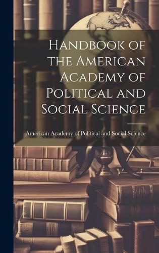 Cover image for Handbook of the American Academy of Political and Social Science