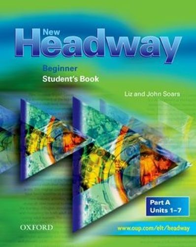 Cover image for New Headway: Beginner: Student's Book A