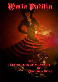 Cover image for Maria Padilha: The Key-Holder Of Midnight