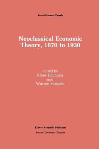 Cover image for Neoclassical Economic Theory, 1870 to 1930