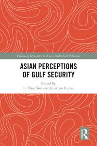 Cover image for Asian Perceptions of Gulf Security
