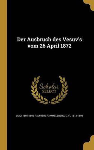 Cover image for Der Ausbruch Des Vesuv's Vom 26 April 1872