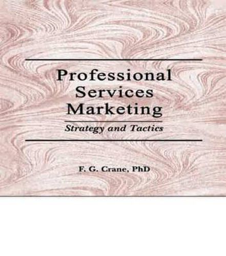 Cover image for Professional Services Marketing: Strategy and Tactics