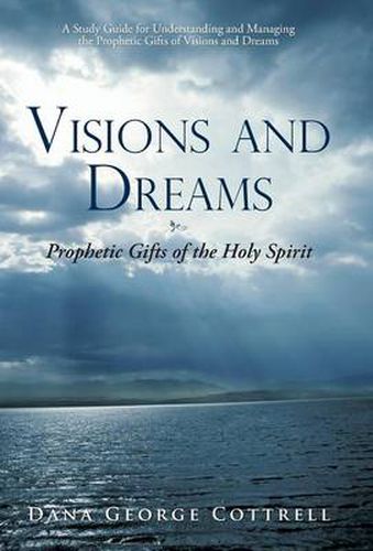 Cover image for Visions and Dreams: Prophetic Gifts of the Holy Spirit