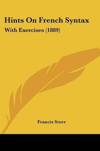 Hints on French Syntax: With Exercises (1889)