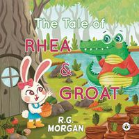 Cover image for The Tale of Rhea & Groat