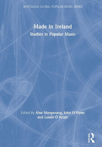 Cover image for Made in Ireland: Studies in Popular Music