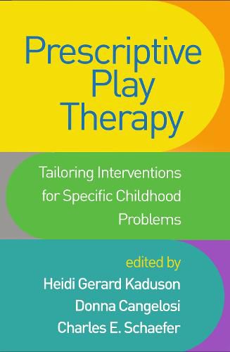 Cover image for Prescriptive Play Therapy: Tailoring Interventions for Specific Childhood Problems