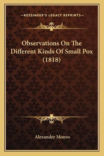 Observations on the Different Kinds of Small Pox (1818)