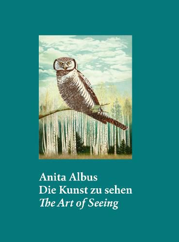 Cover image for Anita Albus (Bilingual edition): Die Kunst zu sehen | The Art of Seeing