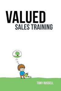 Cover image for Valued Sales Training: Vol. 1