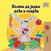 Cover image for I Love to Eat Fruits and Vegetables: Serbian language Cyrillic