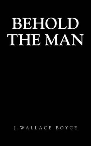 Cover image for Behold the Man