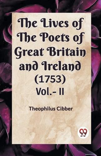 Cover image for The Lives of the Poets of Great Britain and Ireland (1753) VOL. II (Edition2023)