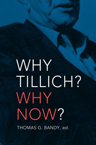 Cover image for Why Tillich? Why Now?