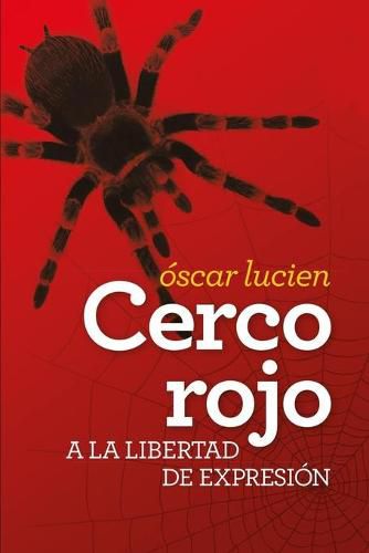 Cover image for Cerco rojo a la libertad de expresion