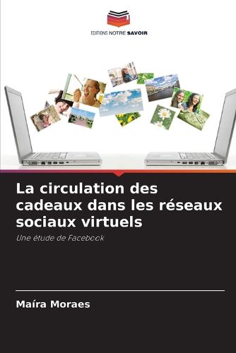 Cover image for La circulation des cadeaux dans les reseaux sociaux virtuels