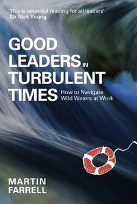 Cover image for Good Leaders in Turbulent Times