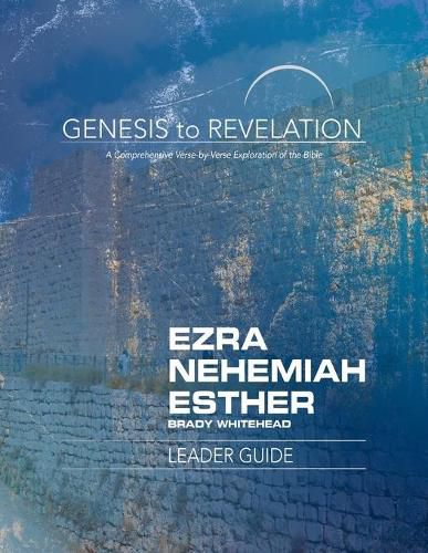 Cover image for Genesis to Revelation: Ezra, Nehemiah, Esther Leader Guide