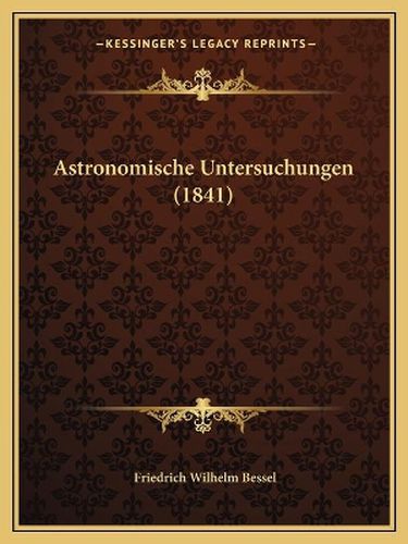 Astronomische Untersuchungen (1841)