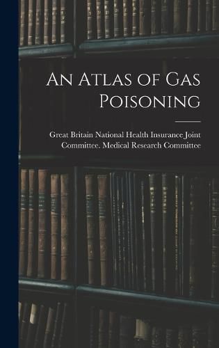 Cover image for An Atlas of gas Poisoning