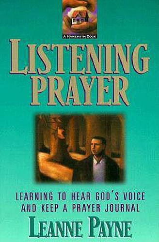 Cover image for Listening Prayer - Learning to Hear God"s Voice and Keep a Prayer Journal