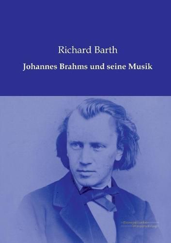 Cover image for Johannes Brahms und seine Musik