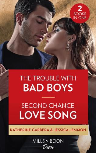 Cover image for The Trouble With Bad Boys / Second Chance Love Song: The Trouble with Bad Boys / Second Chance Love Song (Dynasties: Beaumont Bay)