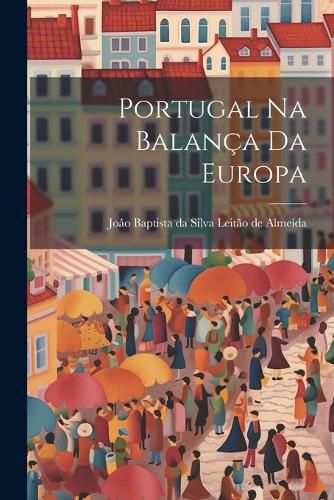 Cover image for Portugal na Balanca da Europa