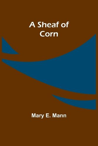 A Sheaf of Corn