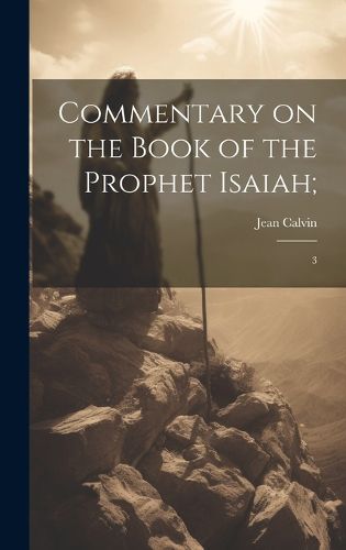 Cover image for Commentary on the Book of the Prophet Isaiah;