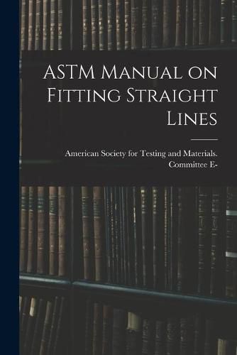 Cover image for ASTM Manual on Fitting Straight Lines