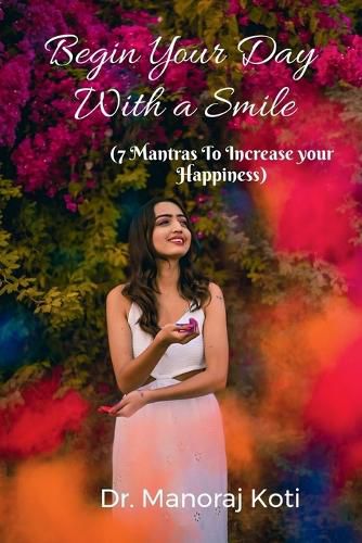 Cover image for Begin Your Day With a Smile and 7 Mantras To Increase Your Happiness