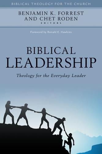 Cover image for Biblical Leadership: Theology for the Everyday Leader