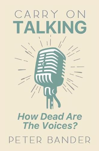 Cover image for Carry On Talking: How Dead Are the Voices?