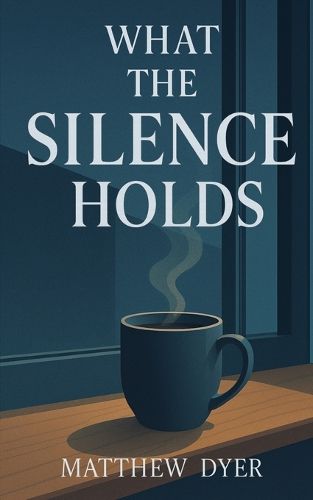 Cover image for What the Silence Holds