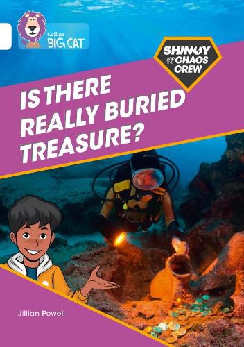 Cover image for Shinoy and the Chaos Crew: Is there really buried treasure?: Band 10/White