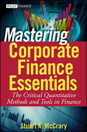 Cover image for Mastering Corporate Finance Essentials: The Critical Quantitative Methods and Tools in Finance