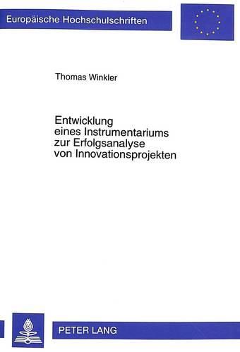 Cover image for Entwicklung Eines Instrumentariums Zur Erfolgsanalyse Von Innovationsprojekten