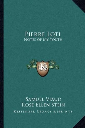 Cover image for Pierre Loti: Notes of My Youth