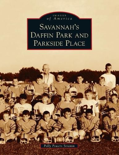 Cover image for Savannah's Daffin Park and Parkside Place