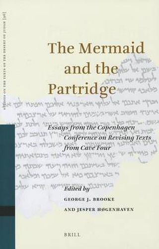 The Mermaid and the Partridge: Essays from the Copenhagen Conference on Revising Texts from Cave Four