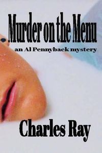Cover image for Murder on the Menu: an Al Pennyback mystery