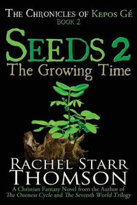 Cover image for Seeds 2: The Growing Time