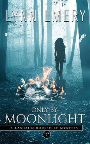 Cover image for Only by Moonlight: A Lashaun Rousselle Mystery