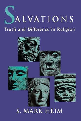 Cover image for Salvations: Truth and Difference in Religion