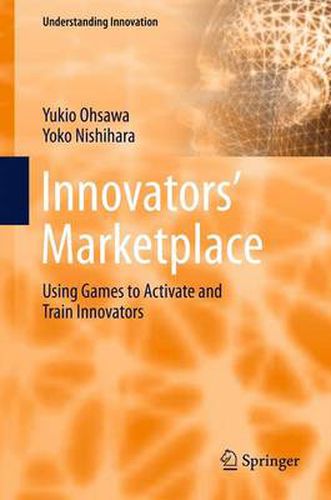 Innovators' Marketplace: Using Games to Activate and Train Innovators