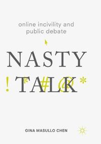 Cover image for Online Incivility and Public Debate: Nasty Talk