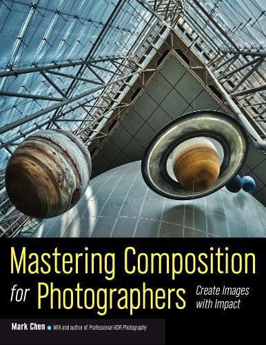 Cover image for Mastering Composition For Photographers: Create Images with Impact