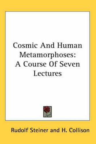 Cover image for Cosmic and Human Metamorphoses: A Course of Seven Lectures